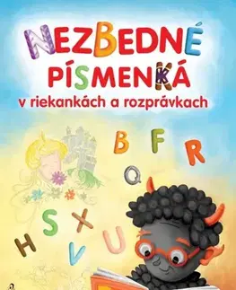Básničky a hádanky pre deti Nezbedné písmenká v riekankách a rozprávkach - Lenka Rožnovská,Petita Kůsová