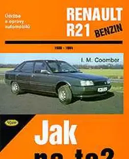Auto, moto RENAULT 21 benzin 1986 - 1994 č. 51 - I. M. Coomber,Hans-Rüdiger Etzold