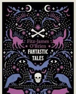Detektívky, trilery, horory The Fantastic Tales of Fitz-James O'Brien - Fitz-James O'Brien