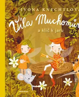 Rozprávky Víla Muchomůrka: Klíč k jaru - Ivona Knechtlová