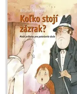 Kresťanstvo Koľko stojí zázrak? - Bruno Ferrero