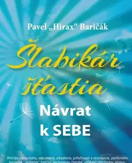 Motivačná literatúra - ostatné Šlabikár šťastia - Pavel Hirax Baričák