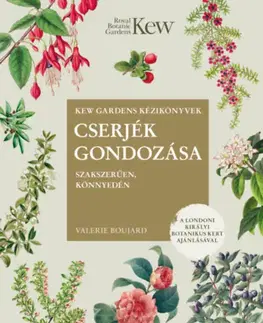 Úžitková záhrada Cserjék gondozása szakszerűen, könnyedén - Valerie Boujard