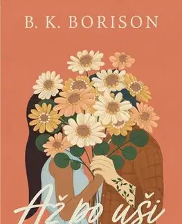 Romantická beletria Až po uši - Borison B.K.
