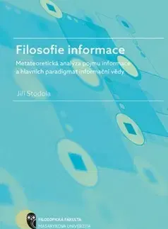 Filozofia Filosofie informace - Jiří Stodola