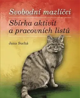 Pre predškolákov Svobodní mazlíčci - Jana Suchá