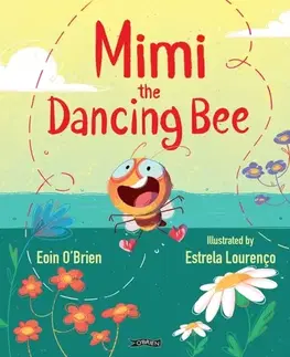 Leporelá, krabičky, puzzle knihy Mimi the Dancing Bee - Eoin O'Brien