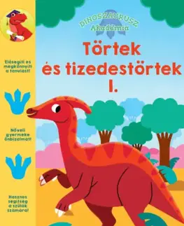 Pre deti a mládež - ostatné Dinoszaurusz Akadémia - Törtek és tizedes törtek 1.