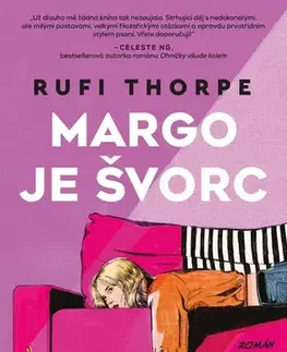 Romantická beletria Margo je švorc - Rufi Thorpe