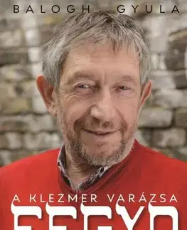 Film, hudba FEGYA - A klezmer varázsa - Gyula Balogh
