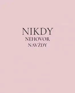 Partnerstvo a rodičovstvo - ostatné Nikdy nehovor navždy - Viktória
