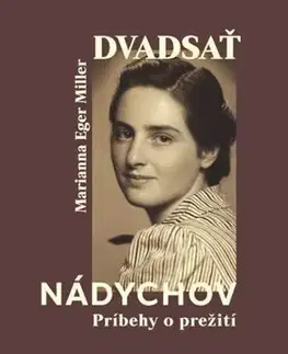 Skutočné príbehy Dvadsať nádychov. Príbehy o prežití - Marianna Eger Miller