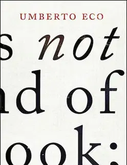 Cudzojazyčná literatúra This is Not the End of the Book - Umberto Eco
