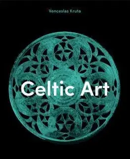 Umenie - ostatné Celtic Art - Venceslas Kruta