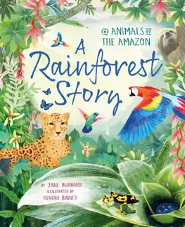 Encyklopédie pre deti a mládež - ostatné A Rainforest Story - Jane Burnard