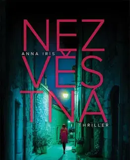 Detektívky, trilery, horory Nezvěstná - Anna Iris