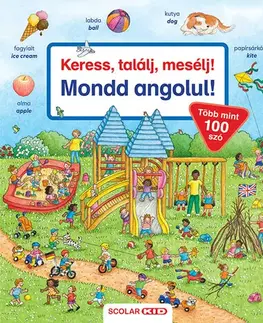 Pre deti a mládež - ostatné Keress, találj, mesélj! - Mondd angolul!