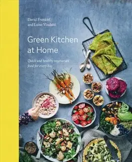 Vegetariánska kuchyňa Green Kitchen at Home - Kolektív autorov