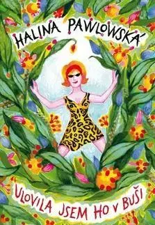 Humor a satira Ulovila jsem ho v buši - Halina Pawlowská