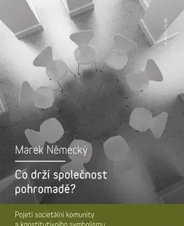 Sociológia, etnológia Co drží společnost pohromadě? - Marek Německý