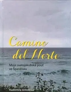 Cestopisy Camino del Norte - Radomila Antošová