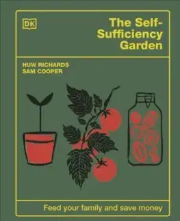 Úžitková záhrada The Self-Sufficiency Garden - Huw Richards,Sam Cooper