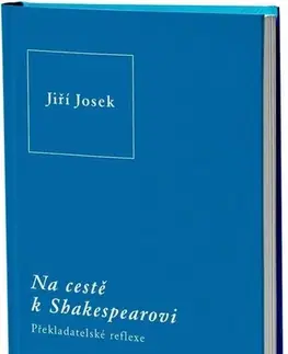 Literárna veda, jazykoveda Na cestě k Shakespearovi, 2. vydání - Jiří Josek