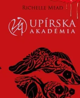 Young adults Upírska akadémia 3: Tieňom pobozkaná - Richelle Mead
