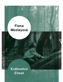 Svetová beletria Kráľovstvo Elmet - Fiona Mozley,Martin Kubuš