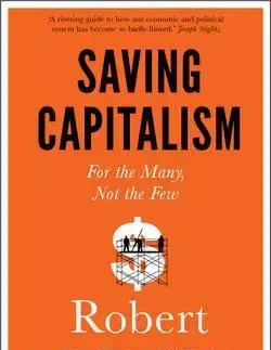 Ekonómia, manažment - ostatné Saving Capitalism - For the Many, Not th - Robert B. Reich