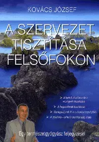 Zdravie, životný štýl - ostatné A szervezet tisztítása felsőfokon - József Kovács