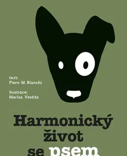 Psy, kynológia Harmonický život se psem - Marisa Vestita,Piero M. Biamchi