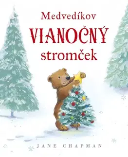 Rozprávky Medvedíkov vianočný stromček - Jane Chapman,Lucia Hlubeňová