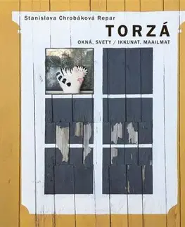 Slovenská poézia Torzá: Okná, svety / Ikkunat, maailmat - Stanislava Chrobáková Repar