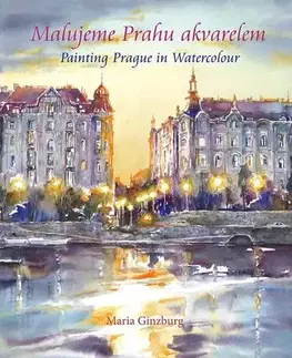 Maliarstvo, grafika Malujeme Prahu akvarelem - Maria Ginzburg