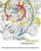 Maľovanky pre dospelých Fragile Beasts Colouring Book - Kolektív autorov