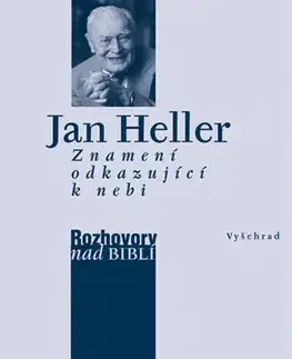 Kresťanstvo Znamení odkazující k nebi - Jan Heller
