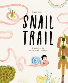 Rozprávky Snail Trail - Ziggy Hanaor,Christos Kourtoglou