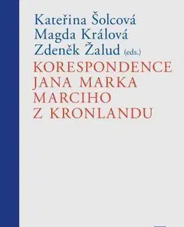 Filozofia Korespondence Jana Marka Marciho z Kronlandu - Magda Králová