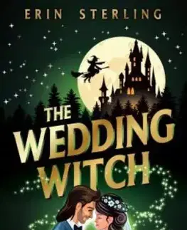 Romantická beletria The Wedding Witch – Boszorkányos esküvő - Erin Sterling