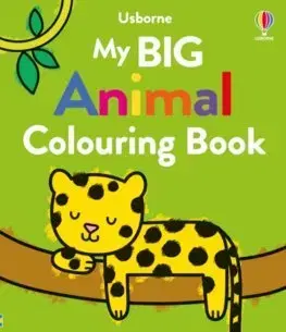 Pre deti a mládež - ostatné My Big Animal Colouring Book - Kate Nolan,Jenny Addison