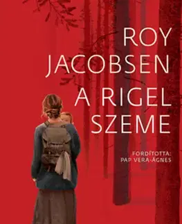 Svetová beletria A Rigel szeme - Roy Jacobsen