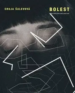 Svetová beletria Bolest - Cruja Šalevová,Lenka Bukovská