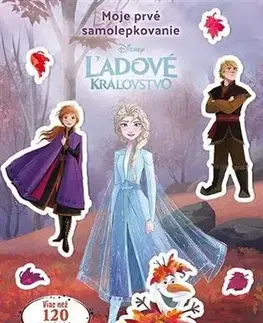 Pre deti a mládež - ostatné Moje prvé samolepkovanie - Ľadové kráľovstvo