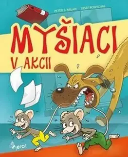 Rozprávky Myšiaci v akcii - Peter S. Milan