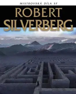 Sci-fi a fantasy Muž v labyrintu, 2. vydání - Robert Silverberg