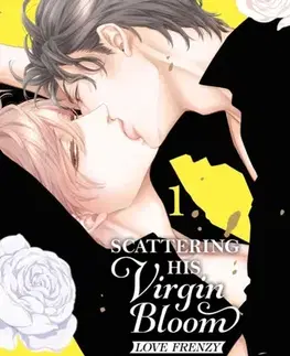 Beletria - ostatné Scattering His Virgin Bloom: Love Frenzy, Vol. 1 - Aya Sakyo