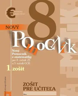 Matematika Nový pomocník z matematiky 8 – 1. časť Zošit pre učiteľa - Iveta Kohanová,Monika Porkertová
