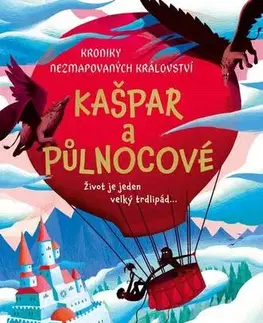 Pre deti a mládež - ostatné Kroniky Nezmapovaných království: Kašpar a půlnocové - Abi Elphinstone