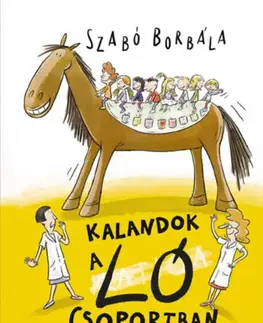 Rozprávky Kalandok a Ló csoportban - Borbála Szabó